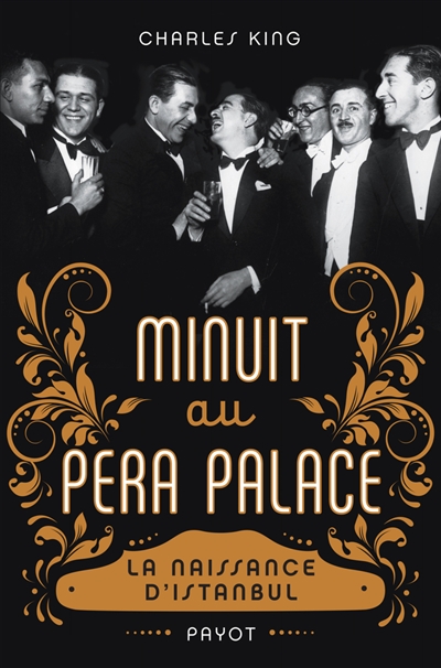 Minuit au pera palace - la naissance d'istanbul