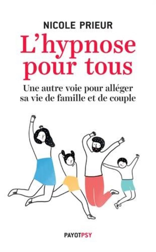 L'hypnose pour tous - une autre voie pour alleger sa vie de couple et de famille