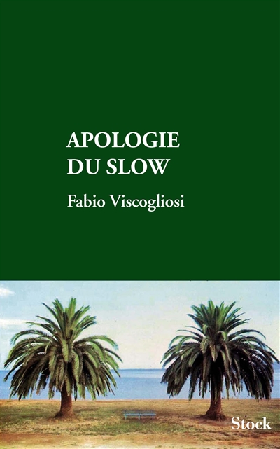 Apologie du slow
