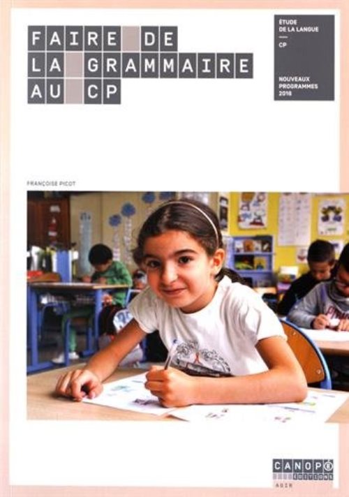 Faire de la grammaire au cp - etude de la langue, cp