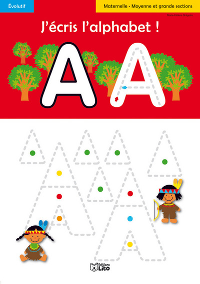 J'ecris l'alphabet, maternelle, moyenne et grande section
