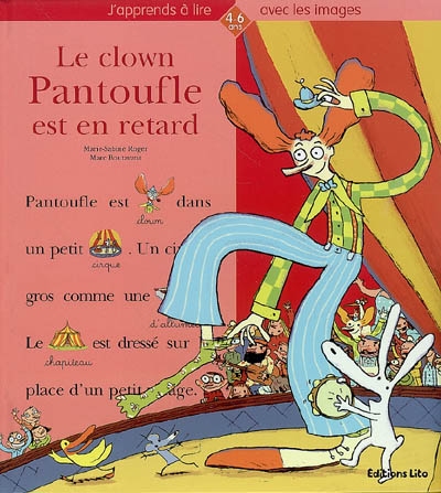 Le clown pantoufle est en retard