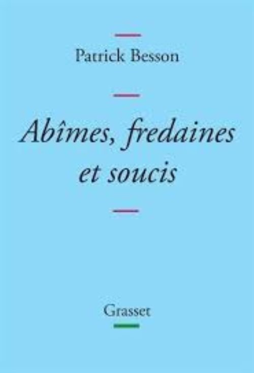 Abimes, fredaines et soucis