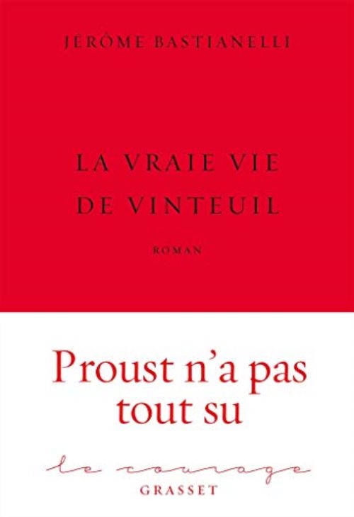 La vraie vie de vinteuil - premier roman - collection le courage dirigee par charles dantzig
