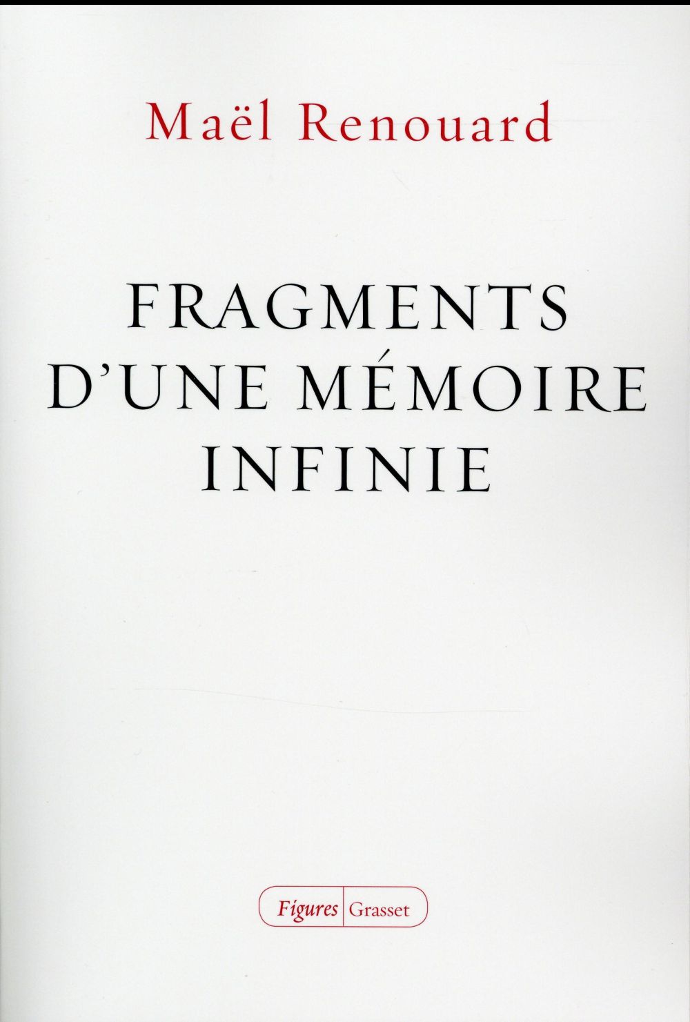 Fragments d'une memoire infinie
