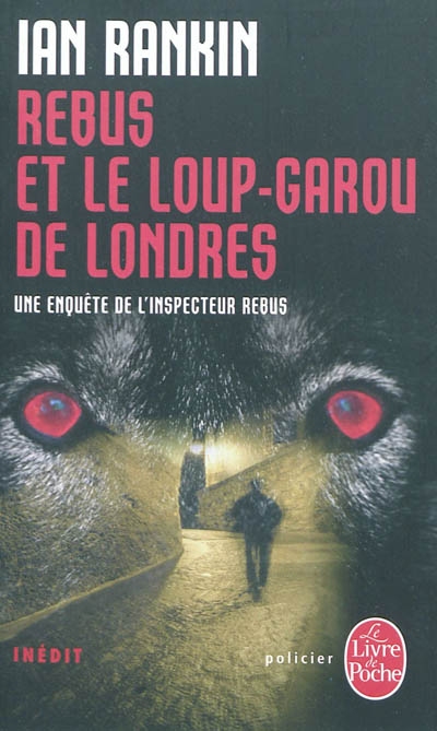 Rebus et le loup-garou de londres - une enquete de l'inspecteur rebus- inedit