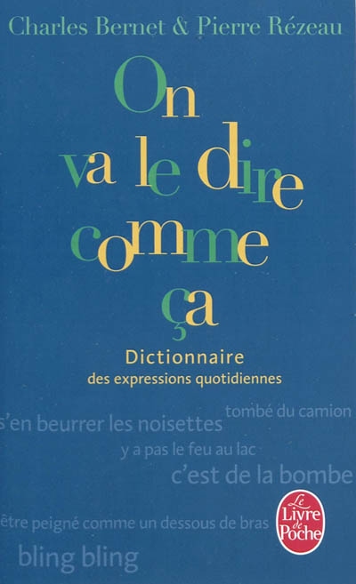 Dictionnaire des expressions quotidiennes - on va le dire comme ca