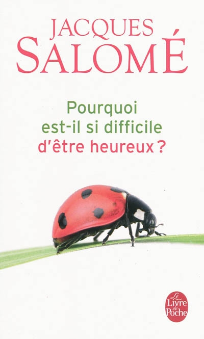 Pourquoi est-il si difficile d'etre heureux ?