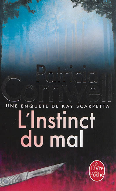 L'instinct du mal - une enquete de kay scarpetta