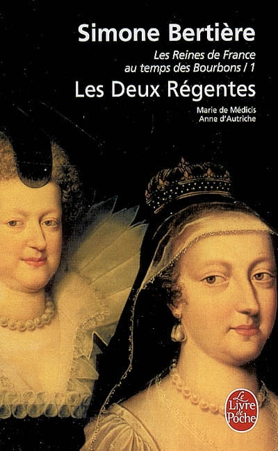 Les deux regentes (les reines de france au temps des bourbons, tome 1) - 1- les deux regentes : mari
