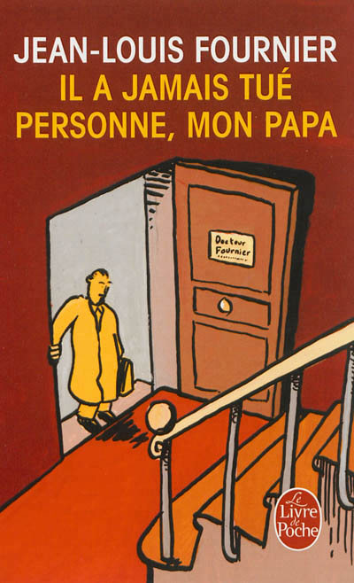 Il a jamais tue personne, mon papa