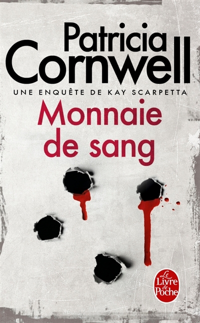 Monnaie de sang - une enquete de kay scarpetta
