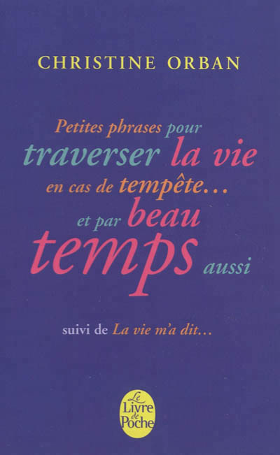 La vie m'a dit suivi de petites phrases