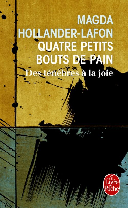 Quatre petits bouts de pain : Des ténèbres à la joie