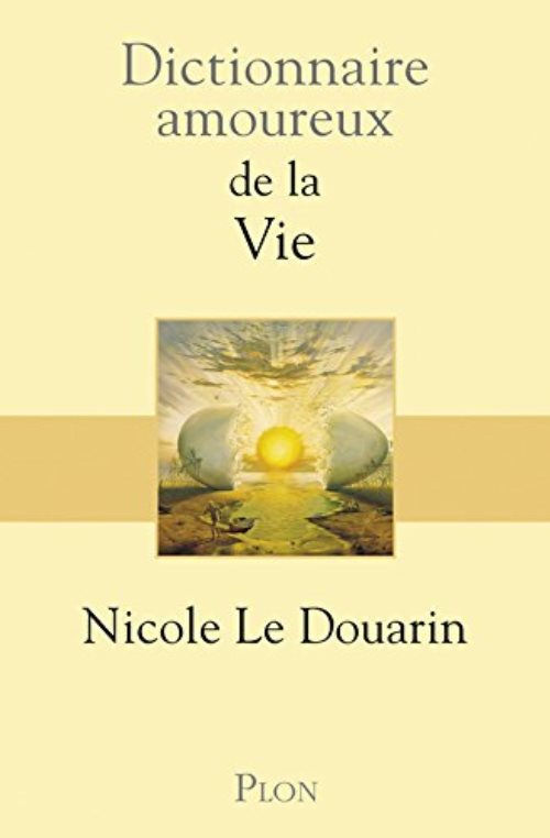 Dictionnaire amoureux de la Vie