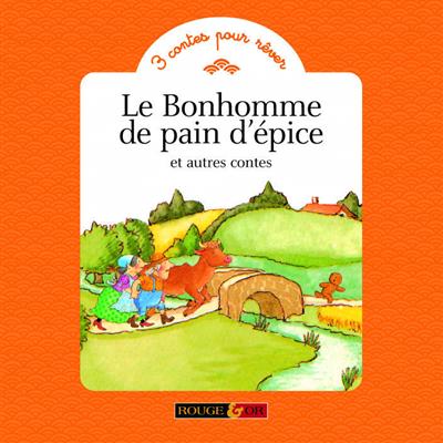 Le bonhomme de pain d'epice et autres contes