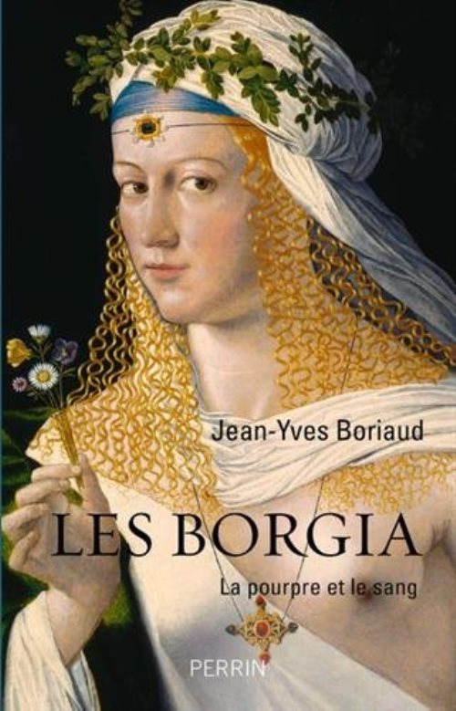 Les borgia la pourpre et le sang