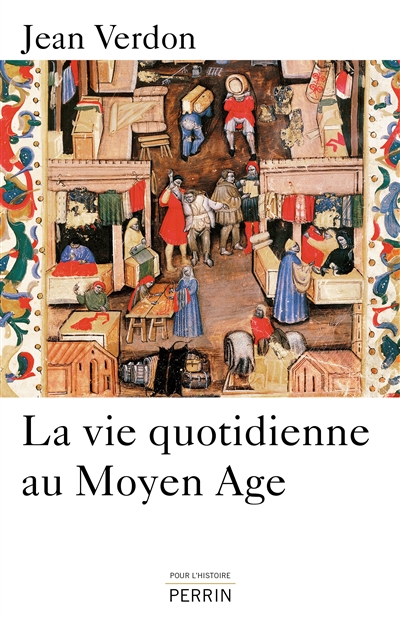 La vie quotidienne au moyen age