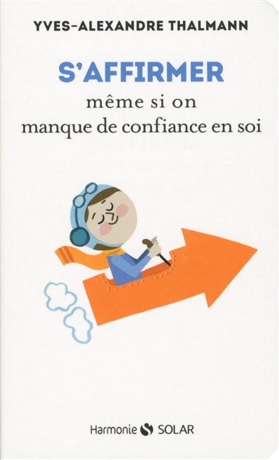 S'affirmer meme si on manque de confiance en soi