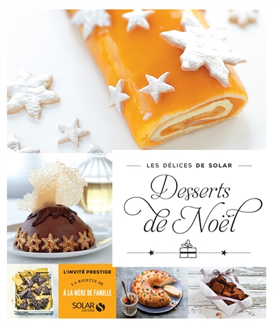 Desserts de noel - les delices de solar