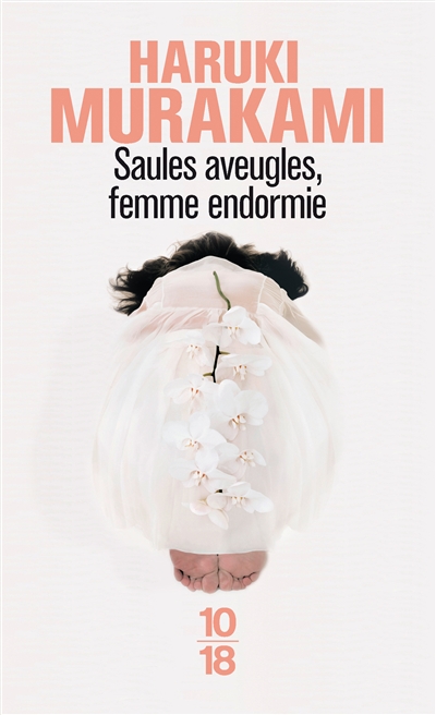 Saules aveugles, femme endormie