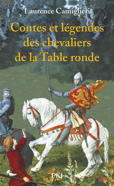 Contes et legendes des chevaliers de la table ronde
