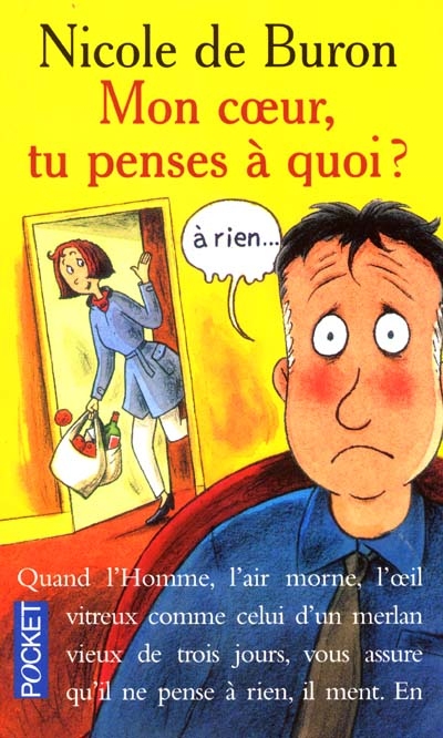 Mon coeur, tu penses a quoi ?... a rien...