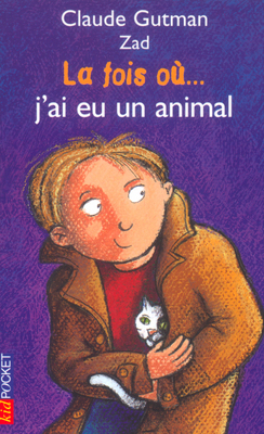 La fois ou... j'ai eu un animal