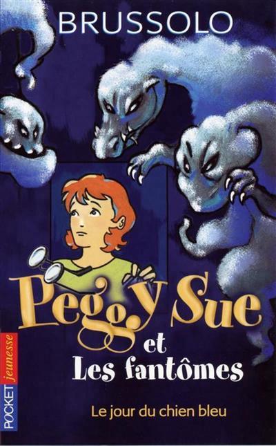 Peggy sue et les fantomes - tome 1 le jour du chien bleu - vol01