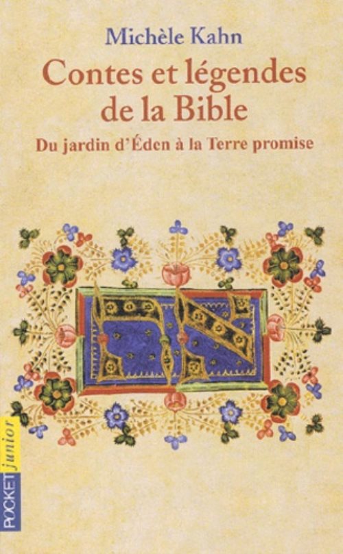 Contes et legendes de la bible - tome 1 du jardin d'eden a la terre promise - vol01