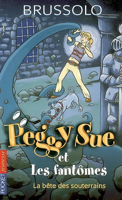 Peggy sue et les fantomes - tome 6 la bete des souterrains - vol06