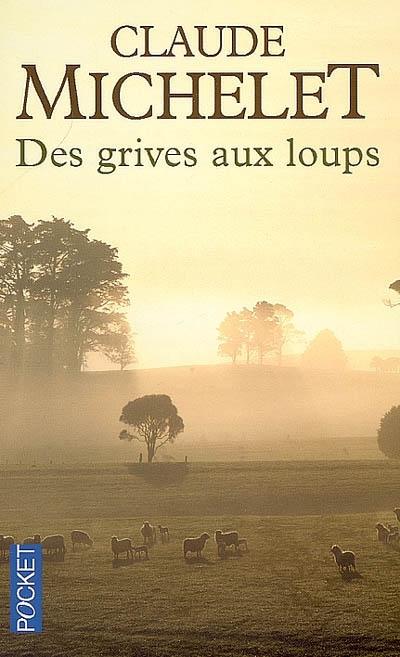 Des grives aux loups - tome 1 - vol01