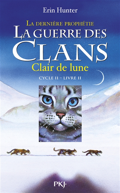 La guerre des clans - cycle ii la derniere prophetie - tome 2 clair de lune - vol02