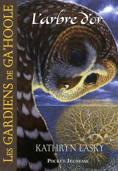 Les gardiens de ga'hoole - tome 12 l'arbre d'or - vol12