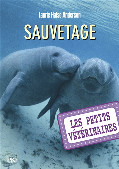Les petits veterinaires - numero 4 sauvetage - volume 04