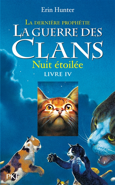 La guerre des clans - cycle ii la derniere prophetie - tome 4 nuit etoilee - vol04