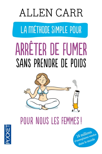 La methode simple pour arreter de fumer sans prendre de poids
