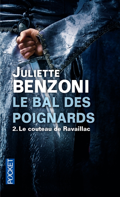 Le bal des poignards - tome 2 le couteau de ravaillac - vol2