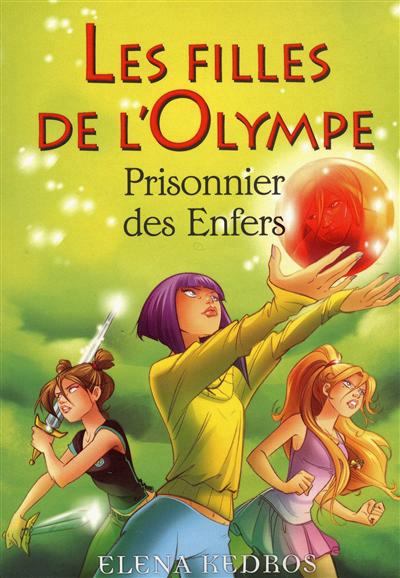 Les filles de l'olympe - tome 3 prisonnier des enfers - vol03