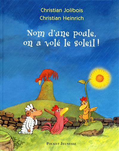 Nom d'une poule, on a vole le soleil ! - tome 4 - vol04