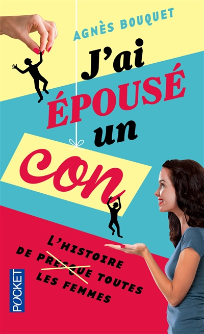 J'ai epouse un con