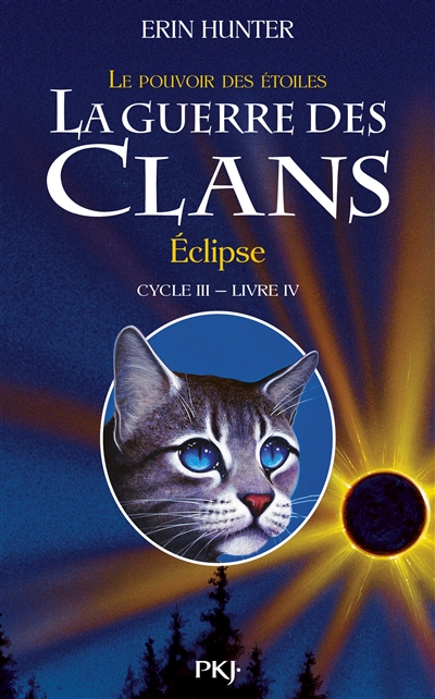 La guerre des clans - cycle iii le pouvoir des etoiles - tome 4 eclipse - vol4