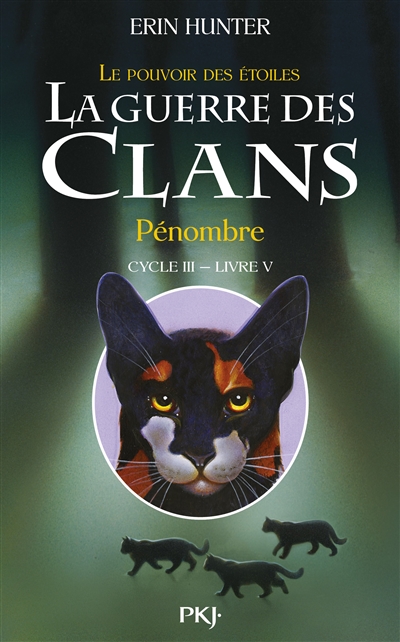 La guerre des clans - cycle iii le pouvoir des etoiles - tome 5 penombre - volume 05