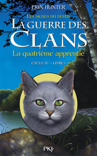 La guerre des clans - cycle iv les signes du destin - tome 1 la quatrieme apprentie - vol01