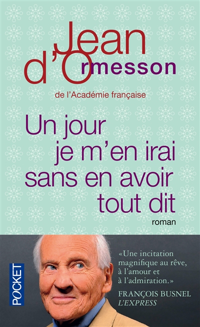 Un jour je m'en irai, sans en avoir tout dit