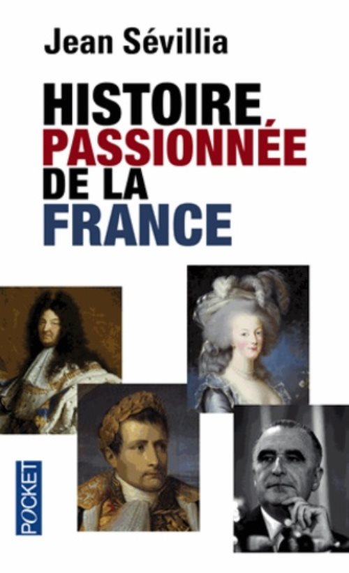 Histoire passionnee de la france