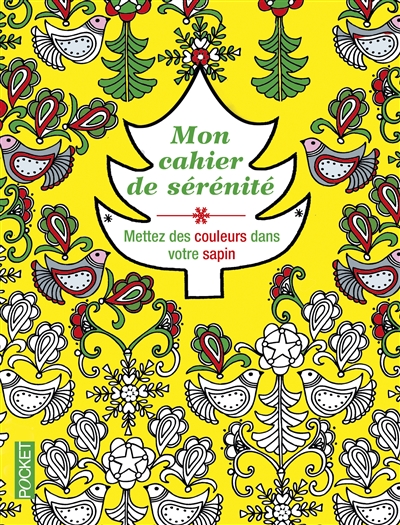 Mon cahier de serenite - mettez des couleurs dans votre sapin