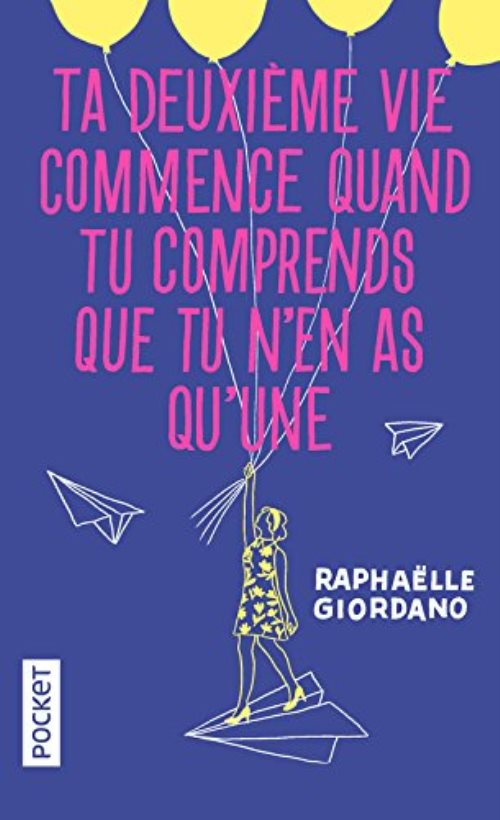 Ta deuxieme vie commence quand tu comprends que tu n'en as qu'une - collector