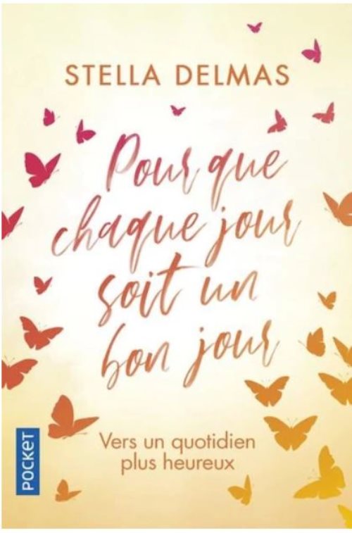 Pour que chaque jour soit un bon jour