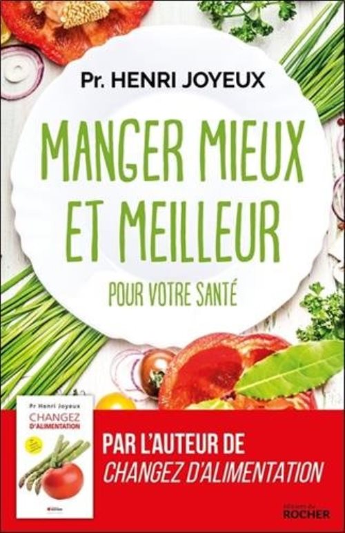 Manger mieux et meilleur de 0 a 100 ans - saveurs et sante